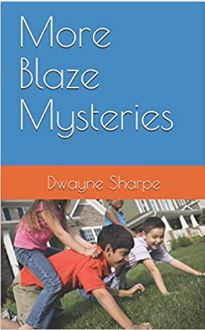 Dwayne's More Blaze Mysteries