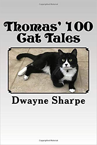 Thomas' 100 Cat Tales by Dwayne Sharpe